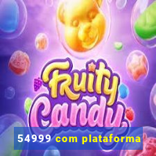 54999 com plataforma